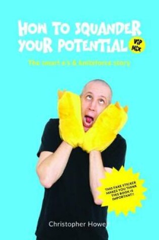 Cover of How To Squander Your Potential