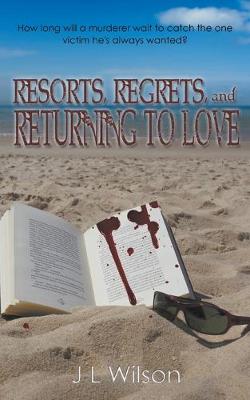 Book cover for Resorts, Regrets, and Returning to Love