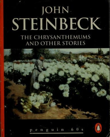 Book cover for The Chrysanthemums and Other Stories