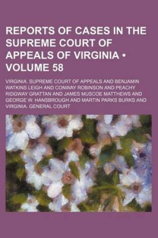 Cover of Reports of Cases in the Supreme Court of Appeals of Virginia (Volume 58)