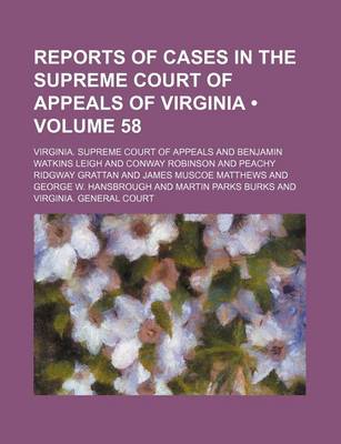 Book cover for Reports of Cases in the Supreme Court of Appeals of Virginia (Volume 58)