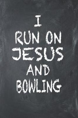 Book cover for I Run on Jesus and Bowling