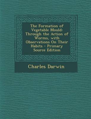 Book cover for The Formation of Vegetable Mould