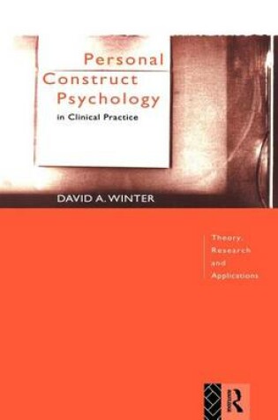 Cover of Personal Construct Psychology in Clinical Practice: Theory, Research and Applications