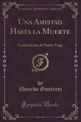 Cover of Una Amistad Hasta La Muerte