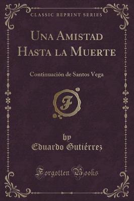 Book cover for Una Amistad Hasta La Muerte