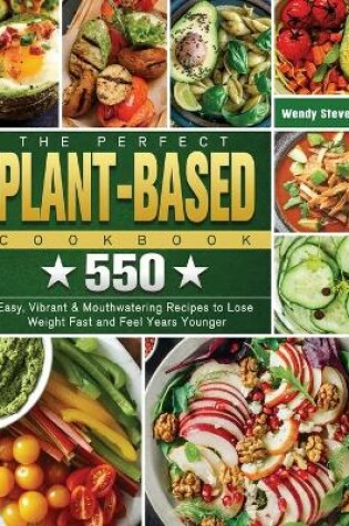 Cover of The Perfect Plant Based Cookbook