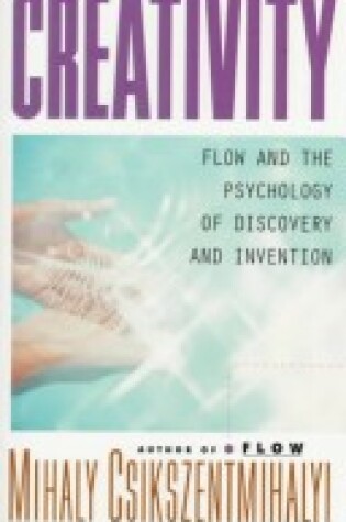 Cover of Creativity: Flow and the Psychology of Discovery and Invention