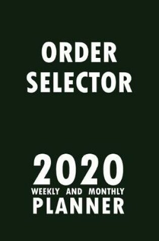 Cover of Order Selector 2020 Weekly and Monthly Planner