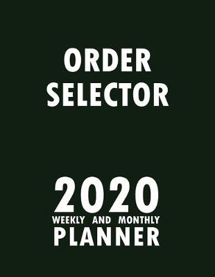 Book cover for Order Selector 2020 Weekly and Monthly Planner