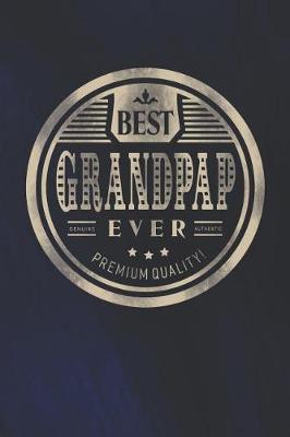 Book cover for Best Grandpap Ever Genuine Authentic Premium Quality