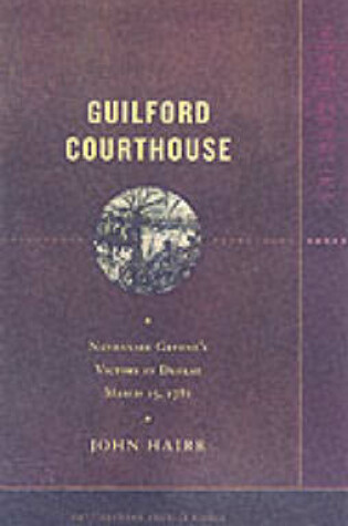 Cover of Guilford Courthouse: Battleground America