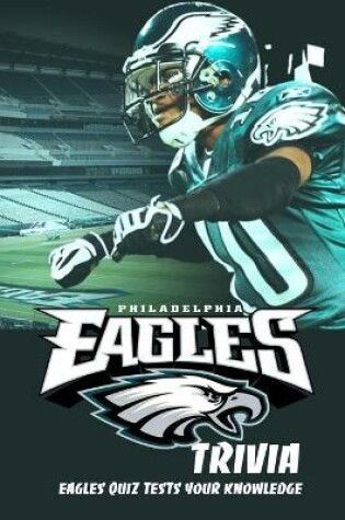 Cover of Philadelphia Eagles Trivia