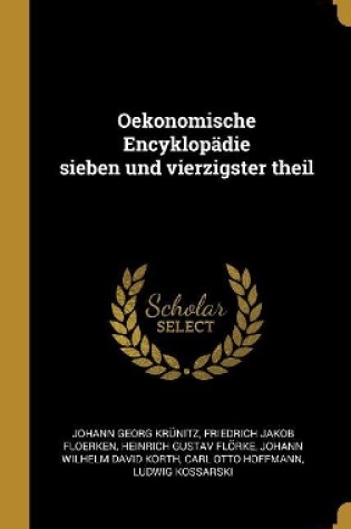 Cover of Oekonomische Encyklopädie sieben und vierzigster theil