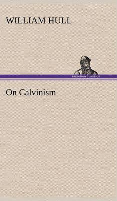 Cover of On Calvinism