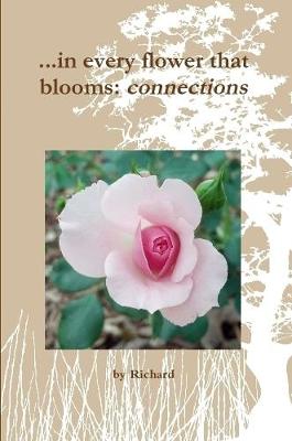 Book cover for ...In Every Flower That Blooms: Connections