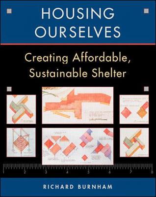 Book cover for Housing Ourselves: Creating Affordable, Sustainable Shelter