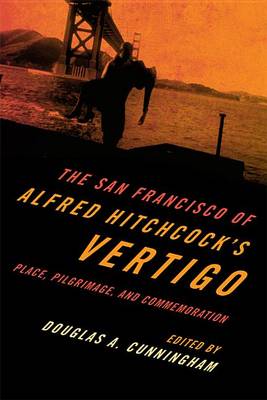 Book cover for The San Francisco of Alfred Hitchcock's Vertigo