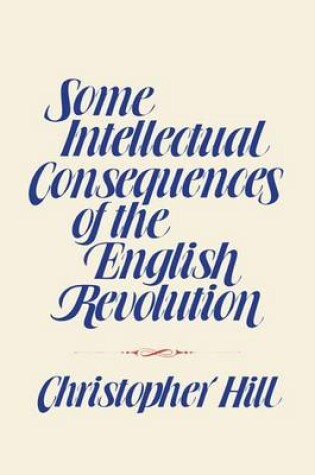 Cover of Some Intellectual Consequences of the English Revolution