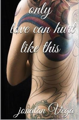 Book cover for Only Love Can Hurt Like This