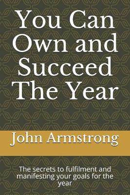 Book cover for You Can Own and Succeed The Year