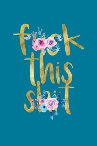 Cover of F*** This S*** Journal