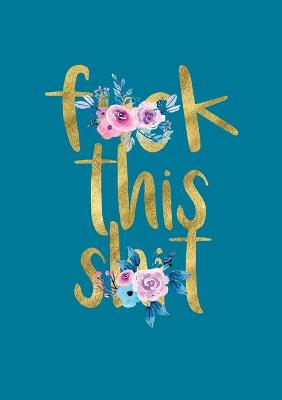 Book cover for F*** This S*** Journal