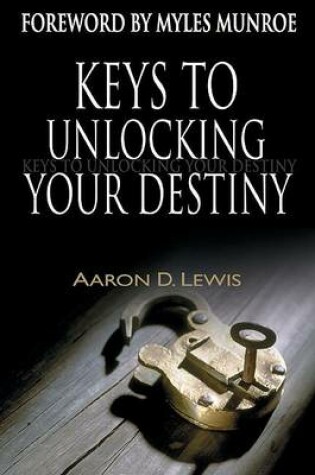 Cover of Keys to Unlocking Your Destiny