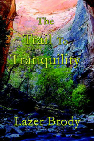 Cover of The Trail to Tranquility