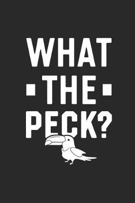 Book cover for What the Peck?
