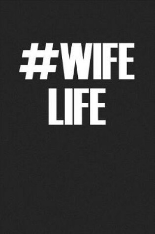 Cover of Hashtag Wife Life