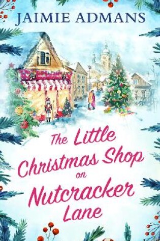 Cover of The Little Christmas Shop on Nutcracker Lane