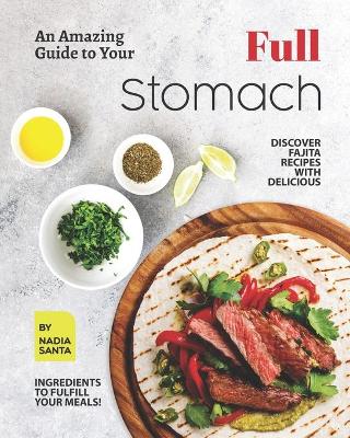 Book cover for An Amazing Guide to Your Full Stomach