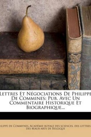Cover of Lettres Et Negociations De Philippe De Commines