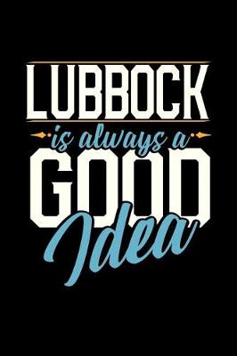 Book cover for Lubbock Is Always a Good Idea