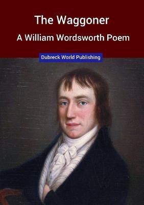 Book cover for The Waggoner, a William Wordsworth Poem