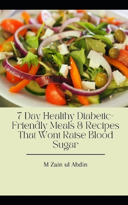 Book cover for 7 Day Healthy Diabetic-Friendly Meals & Recipes That Wont Raise Blood Sugar