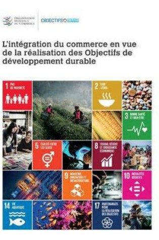 Cover of L'Integration Du Commerce En Vue de la Realisation Des Objectifs de Developpement Durable