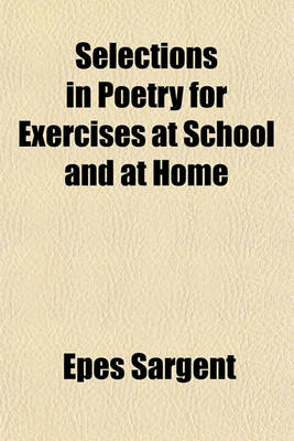 Book cover for Selections in Poetry for Exercises at School and at Home