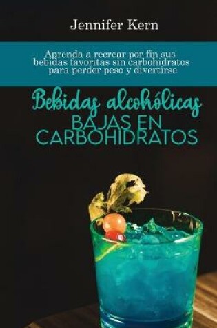 Cover of Bebidas alcohólicas bajas en carbohidratos