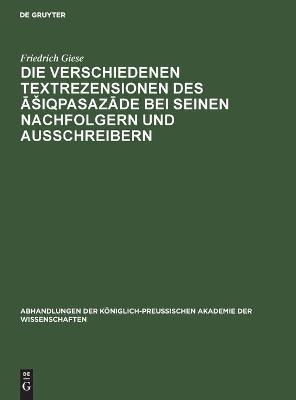 Book cover for Die Verschiedenen Textrezensionen Des Āsiqpasazāde Bei Seinen Nachfolgern Und Ausschreibern