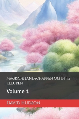 Book cover for Magische Landschappen om in te Kleuren