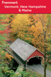 Book cover for Frommer's Vermont, New Hampshire and Maine