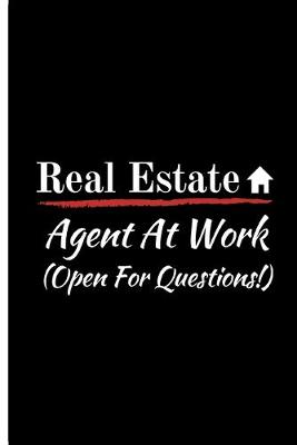 Book cover for Real Estate Agent At Work (Open For Questions!)