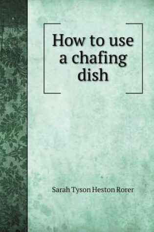 Cover of How to use a chafing dish