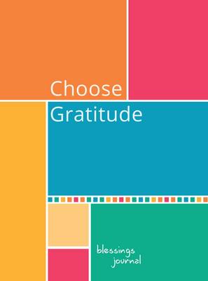 Cover of Journal: Choose Gratitude Blessings (Elastic Band Book Marker)