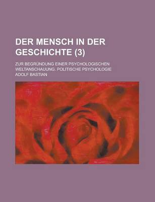 Book cover for Der Mensch in Der Geschichte; Zur Begrundung Einer Psychologischen Weltanschauung. Politische Psychologie (3 )