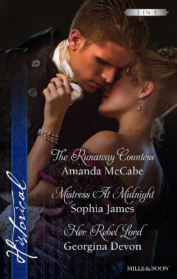 Book cover for The Runaway Countess/Mistress At Midnight/Her Rebel Lord