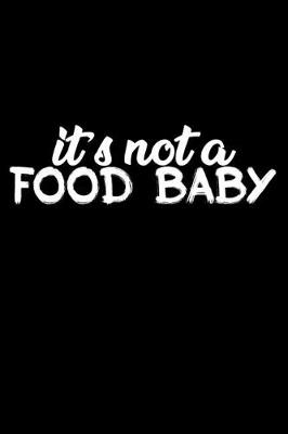 Book cover for It's not a food baby