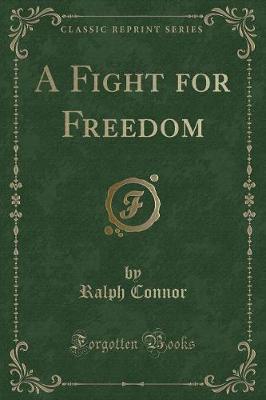Book cover for A Fight for Freedom (Classic Reprint)